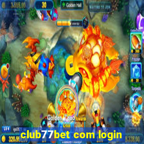 club77bet com login